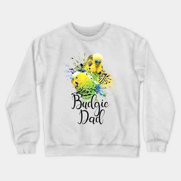 Color Splatter Budgie Parrot Dad White Crewneck Sweatshirt by BirdNerd